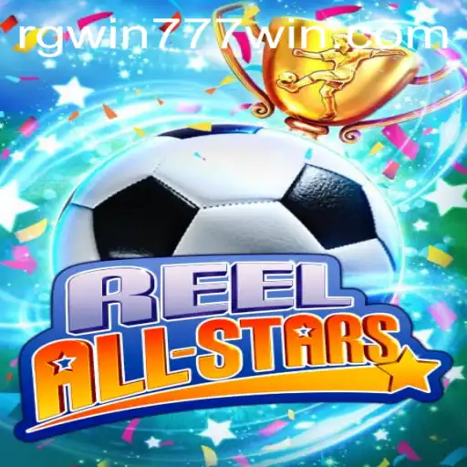 ReelAllStars: Embrace the World of Competitive Casino Gaming with the Keyword 'RGWIN777'